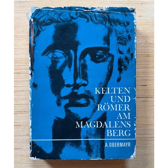 Kelten Und Romer Am Magdalens Berg by A. Obermayr 1971 GERMAN - Picture 1 of 5